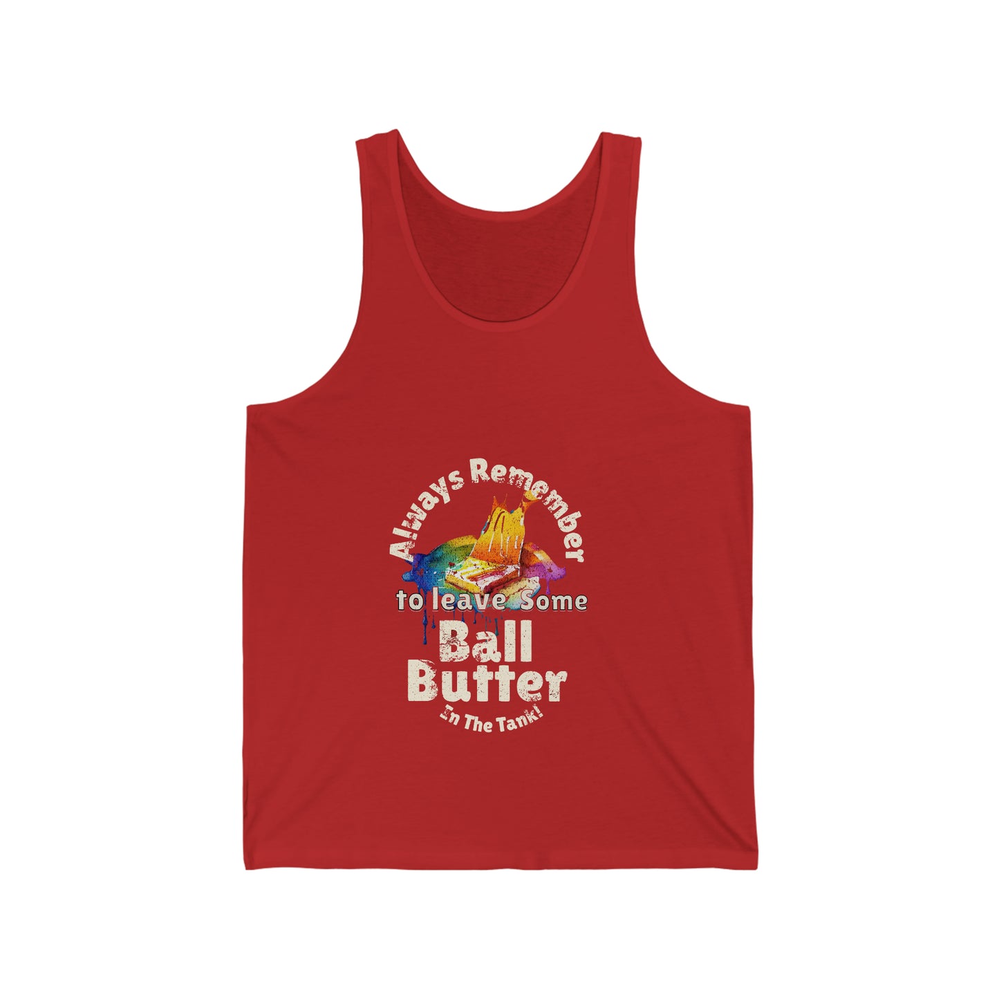 Always Remember to Leave Some Ball Butter in the Tank Unisex Jersey Tank, Humorous Fitness Apparel, Trendy Urban Top, Gift for Gym Enthusiasts, Funny Graphic Tank Top